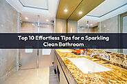 Top 10 Effortless Tips for a Sparkling Clean Bathroom