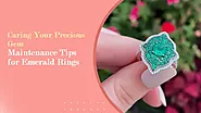 Care Tips for Your Emerald Engagement Rings For Best Prolong Life