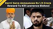 Kshatriya Karni Sena Announces Rs 1.11 Crore Bounty for Lawrence Bishnoi Encounter