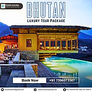 Website at https://www.touristhubindia.com/packages/bhutan-luxury-package-tour