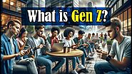 What is Gen Z? 7 Trends Transforming Culture in 2024