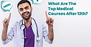 Top Medical Courses After 12th for Aspiring Healthcare Professionals