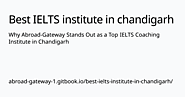 Why Abroad-Gateway Stands Out as a Top IELTS Coaching Institute in Chandigarh | Best IELTS institute in chandigarh