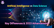 Artificial Intelligence vs Data Science: Key Differences & 2025 Advancements