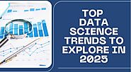 Top Data Science Trends to Explore in 2025 - Bip Dallas