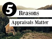 5 Reasons Appraisals Matter
