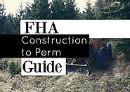 Building Your Home w/ FHA Construction Loan