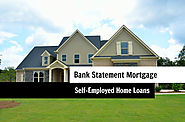 Bank Statement Mortgage | Self-Employed Home Loans