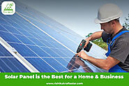 Which Solar Panel Is the Best for a Home & Business?