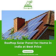 Rooftop Solar Panel for Home in India at Best Price