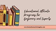 Educational Affiliate Programs for Beginners and Experts | Best Online Marketing Plan