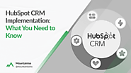 HubSpot CRM Implementation: What You Need to Know