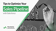 Tips to Optimize Your Sales Pipeline with Salesforce