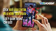 Website at https://taki.vn/5-cach-xoa-logo-tiktok-va-id-kenh-tren-video-de-thuc-hien-nhat/