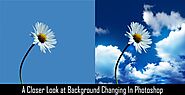 A Closer Look at Background Changing In Photoshop - Photography tips and tutorial for photo editors