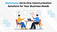 Kommuno: All-in-One Communication Solutions for Your Business Needs