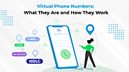 Virtual Phone Numbers: What They Are and How They Work