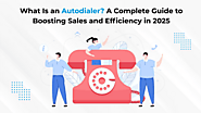 What Is an Autodialer? A Complete Guide to Boosting Sales and Efficiency in 2025