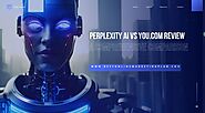 Perplexity AI vs You.com Review: A Comprehensive Comparison | Best Online Marketing Plan