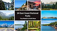 14 East Coast National Parks You Need To Visit Now