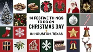 14 Festive Things To Do On Christmas Day In Houston Texas​ - Tripistia