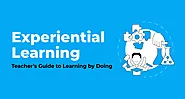 Experiential learning: Teacher's Guide to Learning By Doing