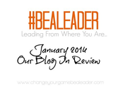 #bealeader January Blog Review