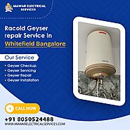 Looking for reliable Racold Geyser repair services in Whitefield, Bangalore?