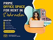 What are some things to look out for when renting office space for a startup in Dehradun ?