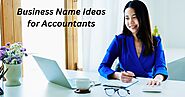 31 Unique Business Name Ideas for Accountants: Stand Out in the Financial World