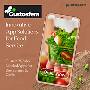 Gustosfera: Transforming the Restaurant Industry with Customizable App Solutions