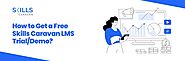How to Get a Free Skills Caravan LMS Trial/Demo?
