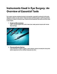 Instruments Used in Eye Surgery: An Overview of Essential Tools by Maddy New York - Issuu