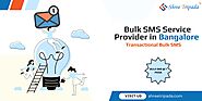 Bulk SMS Service Provider in Bangalore | Transactional Bulk SMS