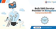 Bulk SMS Service Provider in Bangalore | Transactional Bulk SMS