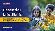 Essential Life Skills Kids Must Learn