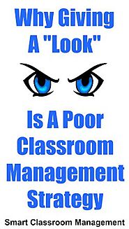 Why Giving A “Look” Is A Poor Classroom Management Strategy