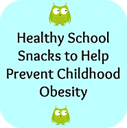Healthy School Snacks Can Prevent Childhood Obesity - Our Family World