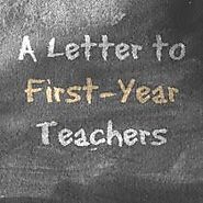 Eat. Write. Teach.: A Letter to First-Year Teachers
