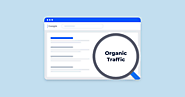 How can I Increase Organic Traffic to my Website?