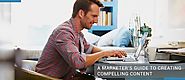 A Marketer's Guide to Creating Compelling Content