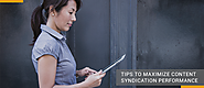 Tips for Maximizing Content Syndication Performance