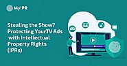 IP for TV Ads: Protecting Your Brand’s Creativity and Uniqueness