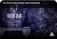 The Next Trends In Web3 Is 2024 And Beyond