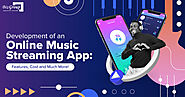 On-Demand Music Streaming App Development – Cost, Features, Monetization, and Process