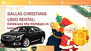 Dallas Christmas Limo Rental Celebrate the Holidays in Luxury.pptx | Free Download