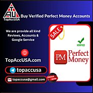 Buy Verified Perfect Money Account - 100% verified Accounts