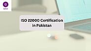 ISO 22000 Certification in Pakistan - Food Safety Management