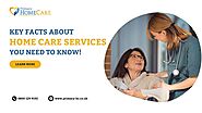 Key Facts About Home Care Services You Need to Know! | by Primacy Hc | Oct, 2024 | Medium