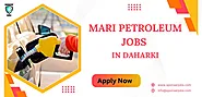 Latest Mari Petroleum Jobs in Daharki | At MPCL 2024 - sponserjobs